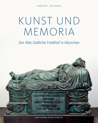 Kunst Und Memoria: Der Alte Sdliche Friedhof in Mnchen - Denk, Claudia, and Ziesemer, John