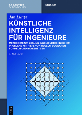 Kunstliche Intelligenz Fur Ingenieure - Lunze, Jan