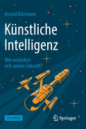 Kunstliche Intelligenz: Wie verandert sich unsere Zukunft?