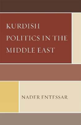 Kurdish Politics in the Middle East - Entessar, Nader