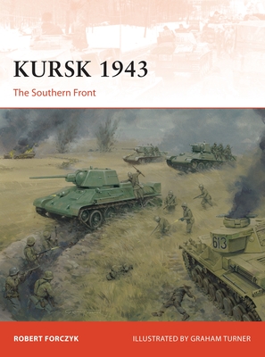 Kursk 1943: The Southern Front - Forczyk, Robert