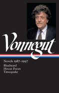 Kurt Vonnegut: Novels 1987-1997 (Loa #273): Bluebeard / Hocus Pocus / Timequake