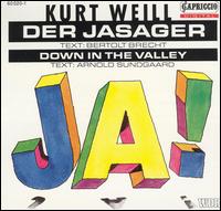 Kurt Weill: Der Jasager; Down in the Valley - Donald Collup (vocals); Donald P. Lang (vocals); Hilke Helling (vocals); Ilana Davidson (vocals); James Mabry (vocals);...