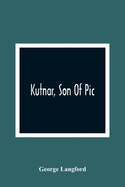 Kutnar, Son Of Pic