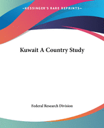 Kuwait A Country Study