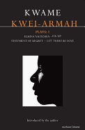 Kwei-Armah Plays: 1: Elmina's Kitchen; Fix Up; Statement of Regret; Let There Be Love