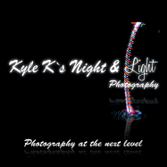 Kyle K's Night & Light Photography: Photography at the Next Level