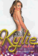 Kylie: Naked - Stanley-Clarke, Jenny