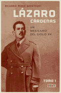 Lzaro Crdenas / Lzaro Crdenas: A Political Biography