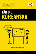 Lr dig Koreanska - Snabbt / Ltt / Effektivt: 2000 viktiga ordlistor