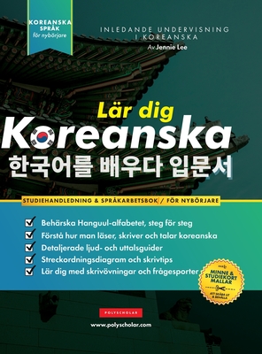 Lr dig Koreanska - Sprkarbetsboken fr nybrjare: En enkel, steg-fr-steg-studiebok och vningsguide fr att lra dig lsa, skriva och prata med Hangul-alfabetet - Lee, Jennie