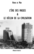 L're des masses et le dclin de la civilisation