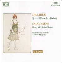 Lo Delibes: Sylvia (Complete Ballet); Camille Saint-Sans: Henry VIII (Ballet Music) - Viktor Simcisko (violin); Razumovsky Sinfonia; Andrew Mogrelia (conductor)