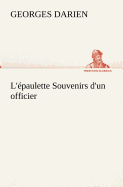 L'paulette Souvenirs d'un officier