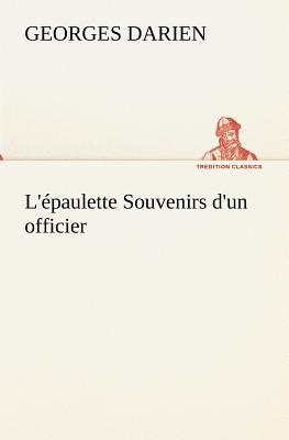 L'paulette Souvenirs d'un officier - Darien, Georges