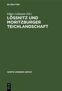 Lssnitz Und Moritzburger Teichlandschaft: Ergebnisse Der Heimatkundlichen Bestandsaufnahme Im Gebiet Von Radebeul Und Dresden-Klotzsche