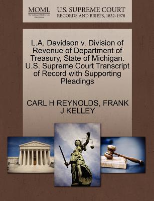 L.A. Davidson V. Division of Revenue of Department of Treasury, State of Michigan. U.S. Supreme Court Transcript of Record with Supporting Pleadings - Reynolds, Carl H, and Kelley, Frank J