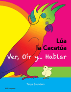 L?A LA CACAT?A - Ver, O?r y... Hablar: una alegre historia de amistad, aceptaci?n y o?dos mgicos