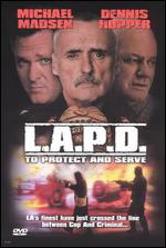 L.A.P.D.: To Protect and to Serve - Ed Anders