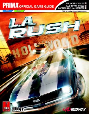 L.A. Rush: Prima Official Game Guide - Prima Temp Authors, and Anthony, Brad