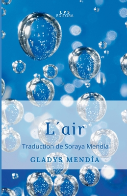 L?air - Mend?a, Soraya (Translated by), and Editora, Lp5 (Editor), and Mend?a, Gladys