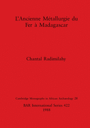 L' Ancienne Metallurgie du Fer a Madagascar