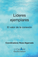 L?deres ejemplares en un mundo digital: El valor de la conexi?n