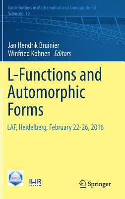 L-Functions and Automorphic Forms: Laf, Heidelberg, February 22-26, 2016 - Bruinier, Jan Hendrik (Editor), and Kohnen, Winfried (Editor)