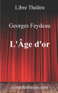 L'?ge d'Or: Edition Annot?e