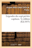 L?gendes Des Sept P?ch?s Capitaux. 5e ?dition