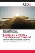 L?gicas del Conflicto y Transformaci?n Territorial