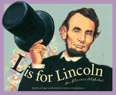 L is for Lincoln: An Illinois Alphabet