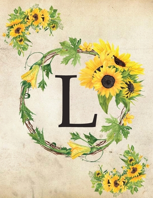 L: Monogram Initial L Notebook for Women and Girls- 8.5" x 11" - 100 pages, college rule - Sunflower, Floral, Flowers - Binds, Personal