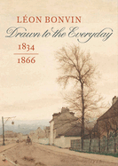 L?on Bonvin (1834-1866): Drawn to the Everyday
