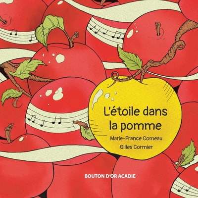 L'?toile dans la pomme - Comeau, Marie-France, and Cormier, Gilles (Illustrator)