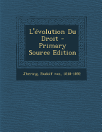 L'?volution Du Droit - Primary Source Edition