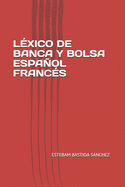 L?xico de Banca Y Bolsa Espaol Franc?s