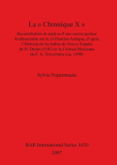 La  Chronique X ?: Reconstitution  et  analyse  d'une  source  perdue  fondamentale  sur  la civilisation  Azt?que d'apr?s  l'Historia  de  las  Indias: Reconstitution et analyse d'une source perdue fondamentale sur la civilisation Azte`que, d'apre`s...