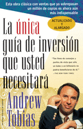 La nica Gua de Inversin Que Usted Necesitar: Spanish Edition