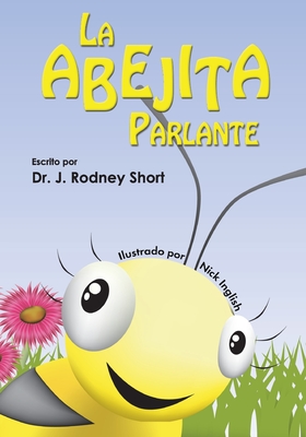 La Abejita Parlante - Short, J Rodney, and Inglish, Nick (Illustrator)