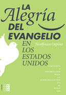 La Alegr?a del Evangelio En Los Estados Unidos: Volume 1