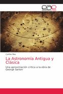 La Astronom?a Antigua y Clsica