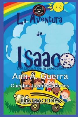 La Aventura de Isaac: del Libro 1 de la Coleccion - Cuento No.10 - Guerra, Daniel, and Guerra, Ann a