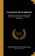 La aventura de los galeotes: Adaptacin escnica del captulo XXII de la primera parte de Don Quijote de la Mancha