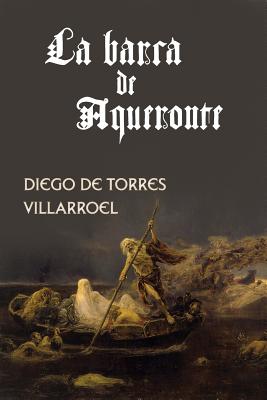 La Barca de Aqueronte - de Torres Villarroel, Diego