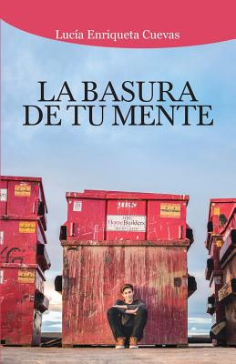 La Basura de Tu Mente - Thomas, Jeremy (Photographer), and Chalas, Amadoi Alexis (Editor), and Cuevas, Luc