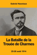 La Bataille de la Troue de Charmes