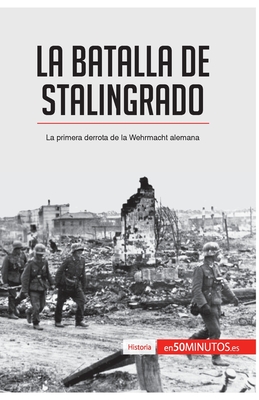 La batalla de Stalingrado: La primera derrota de la Wehrmacht alemana - 50minutos