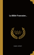 La Bible Francaise...