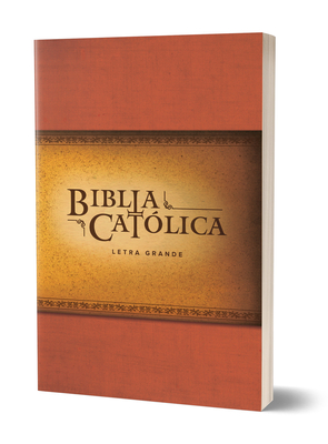 La Biblia Cat?lica: Tapa Blanda, Tamao Grande, Letra Grande. Rstica, Roja / CA Tholic Bible - Biblia de Am?rica